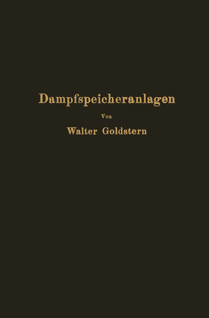 Dampfspeicheranlagen von Goldstern,  Walter