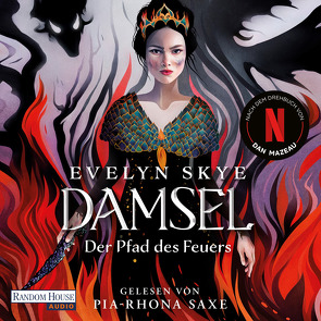 Damsel – Der Pfad des Feuers von Lieke,  Nina, Saxe,  Pia-Rhona, Skye,  Evelyn