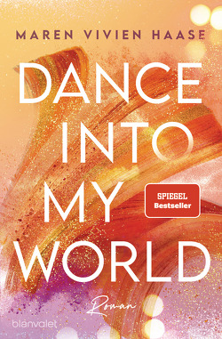 Dance into my World von Haase,  Maren Vivien