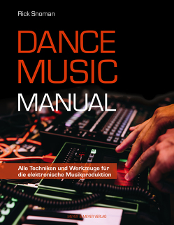 Dance Music Manual von Snoman,  Rick