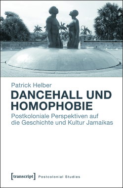 Dancehall und Homophobie von Helber,  Patrick