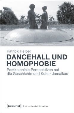 Dancehall und Homophobie von Helber,  Patrick