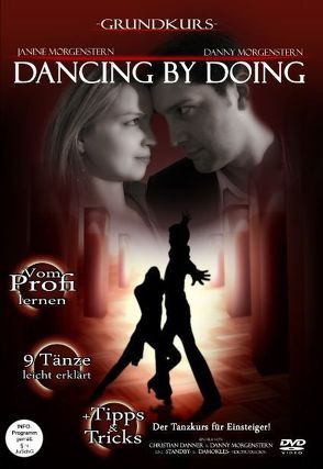 Dancing by Doing – Die Tanz-DVD von Danner,  Christian, Morgenstern,  Danny, Morgenstern,  Janine
