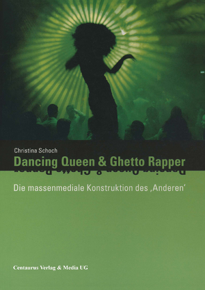 Dancing Queen und Ghetto Rapper von Schoch,  Christina