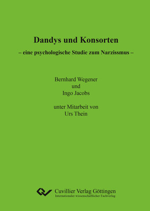 Dandys und Konsorten – eine psychologische Studie zum Narzissmus von Wegener,  Bernhard