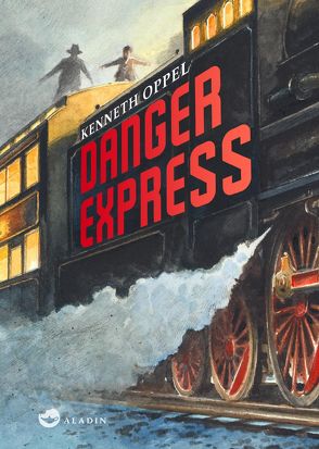 Danger Express von Hansen-Schmidt,  Anja, Oppel,  Kenneth