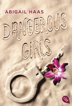 Dangerous Girls von Haas,  Abigail, Ohlsen,  Tanja