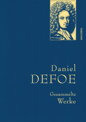 Daniel Defoe – Gesammelte Werke von Baudisch,  Paul, Betz,  Ernst, Defoe,  Daniel, Kolb,  Carl, Novak,  Hannelore