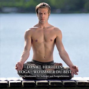 Daniel Hertlein Yoga – wo immer du bist (CD) von Hertlein,  Daniel