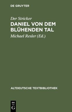 Daniel von dem Blühenden Tal von Der Stricker, Resler,  Michael
