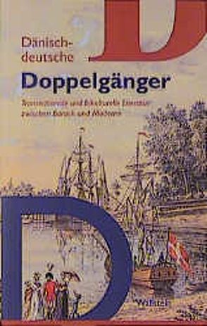 Dänisch-deutsche Doppelgänger von Detering,  Heinrich, Gerecke,  Anne B, Mylius,  Johan de