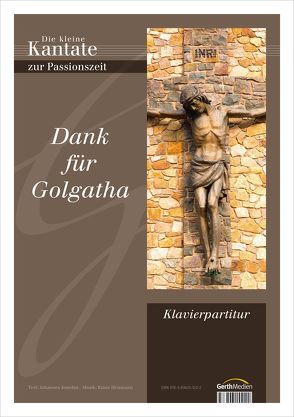 Dank für Golgatha – Klavierpartitur von Heizmann,  Klaus, Jourdan,  Johannes