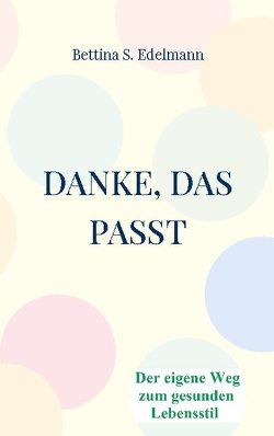 Danke, das passt von Edelmann,  Bettina S.