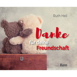 Danke für deine Freundschaft von Heil,  Ruth