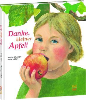 Danke, kleiner Apfel von Möller,  Anne, Weninger,  Brigitte