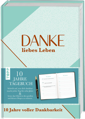 Danke, liebes Leben. 10 Jahre Dankbarkeit von frechverlag