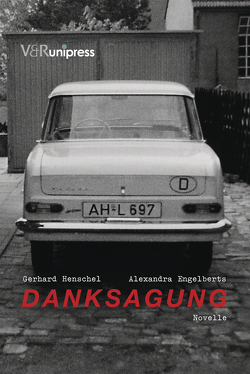 Danksagung. Novelle von Henschel,  Gerhard