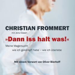 „Dann iss halt was!“ von Buch,  Achim, Clasen,  Jens, Frommert,  Christian