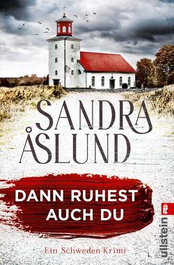 Dann ruhest auch du (Ein Fall für Maya Topelius 3) von Åslund,  Sandra