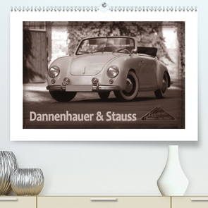 Dannenhauer & Stauss (Premium, hochwertiger DIN A2 Wandkalender 2021, Kunstdruck in Hochglanz) von Bau,  Stefan