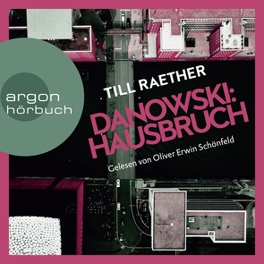Danowski: Hausbruch von Raether,  Till, Schönfeld,  Oliver Erwin