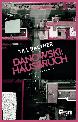Danowski: Hausbruch von Raether,  Till