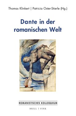 Dante in der romanischen Welt von Klinkert,  Thomas, Oster-Stierle,  Patricia