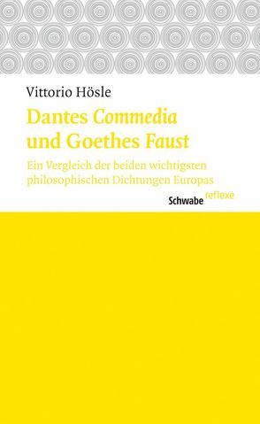 Dantes Commedia und Goethes Faust von Hösle,  Vittorio