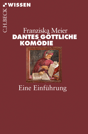 Dantes Göttliche Komödie von Meier,  Franziska