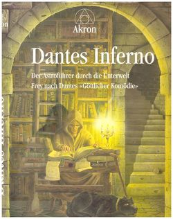 Dantes Inferno von Akron,  Frey,  Karl-Friedrich, Orban,  Peter, Voenix (Voemel),  Thomas