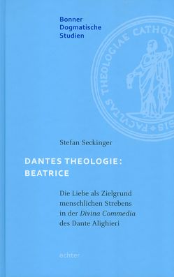 Dantes Theologie: Beatrice von Seckinger,  Stefan