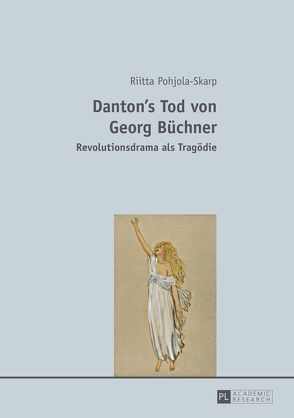 Danton’s Tod von Georg Büchner von Pohjola-Skarp,  Riitta