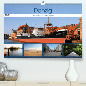 Danzig – Die Perle an der Ostsee (Premium, hochwertiger DIN A2 Wandkalender 2021, Kunstdruck in Hochglanz) von Seidl,  Helene