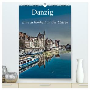 Danzig – Eine Schönheit an der Ostsee (hochwertiger Premium Wandkalender 2024 DIN A2 hoch), Kunstdruck in Hochglanz von Michalzik,  Paul