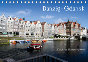 Danzig – Gdansk (Tischkalender 2021 DIN A5 quer) von Schröer,  Thomas