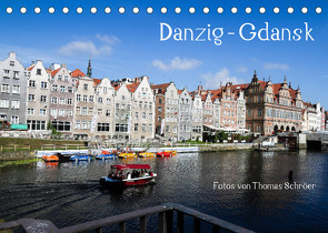 Danzig – Gdansk (Tischkalender 2022 DIN A5 quer) von Schröer,  Thomas