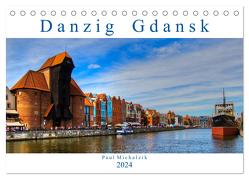 Danzig Gdansk (Tischkalender 2024 DIN A5 quer), CALVENDO Monatskalender von Michalzik,  Paul