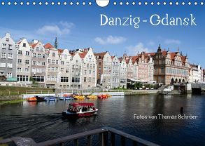 Danzig – Gdansk (Wandkalender 2019 DIN A4 quer) von Schröer,  Thomas