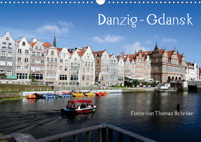 Danzig – Gdansk (Wandkalender 2021 DIN A3 quer) von Schröer,  Thomas
