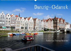 Danzig – Gdansk (Wandkalender 2023 DIN A2 quer) von Schröer,  Thomas