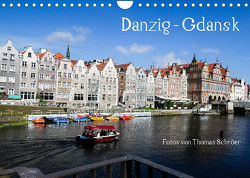 Danzig – Gdansk (Wandkalender 2023 DIN A4 quer) von Schröer,  Thomas