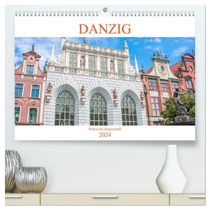 Danzig – Polnische Hansestadt (hochwertiger Premium Wandkalender 2024 DIN A2 quer), Kunstdruck in Hochglanz von pixs:sell,  pixs:sell