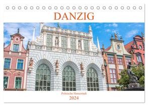 Danzig – Polnische Hansestadt (Tischkalender 2024 DIN A5 quer), CALVENDO Monatskalender von pixs:sell,  pixs:sell