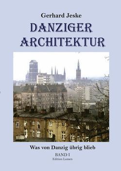 Danziger Architektur von Jeske,  Gerhard