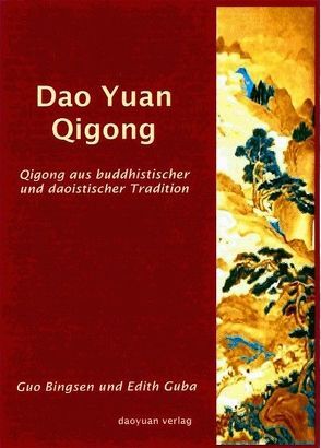 Dao Yuan Qigong von Guba,  Edith, Guo,  Bingsen