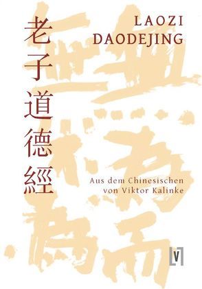 Daodejing – Taoteking von Baumhekel,  Thomas, Kalinke,  Viktor, Laotse, Laozi