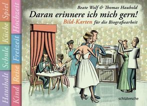 Daran erinnere ich mich gern! von Haubold,  Thomas, Wolf,  Beate