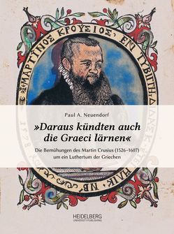 »Daraus kündten auch die Graeci lärnen« von Neuendorf,  Paul A.