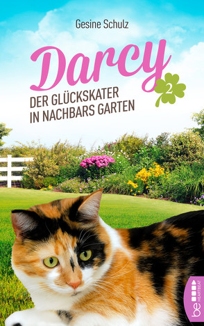 Darcy – Der Glückskater in Nachbars Garten von Schulz,  Gesine