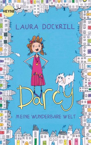 Darcy – Meine wunderbare Welt von Dockrill,  Laura, Lemke,  Stefanie Frida